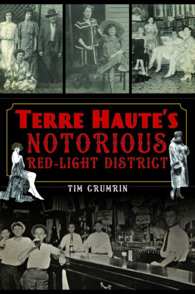 Terre Haute's Notorious Red Light District