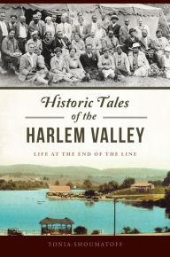 Historic Tales of the Harlem Valley: Life at the End of the Line