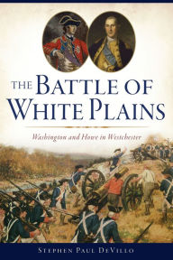 Free a ebooks download in pdf Battle of White Plains, The: Washington and Howe in Westchester 9781467152372 CHM (English Edition)
