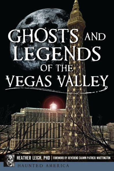 Ghosts and Legends of the Vegas Valley