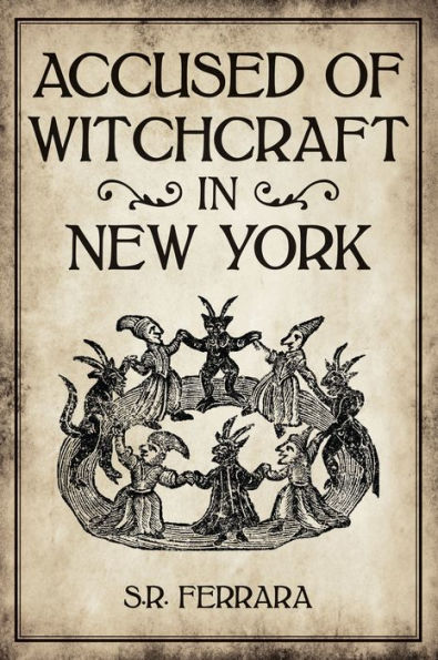 Accused of Witchcraft New York