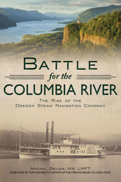 Battle for the Columbia River: Rise of Oregon Steam Navigation Company