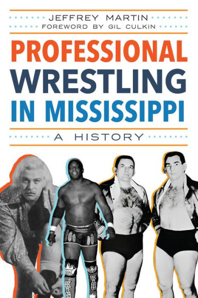 Professional Wrestling Mississippi: A History