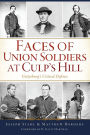 Faces of Union Soldiers at Culp's Hill: Gettysburg's Critical Defense