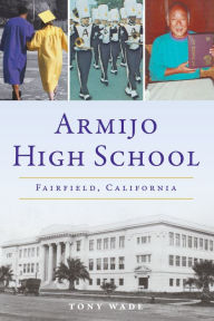 Free mp3 downloads legal audio books Armijo High School: Fairfield, California 9781467154642