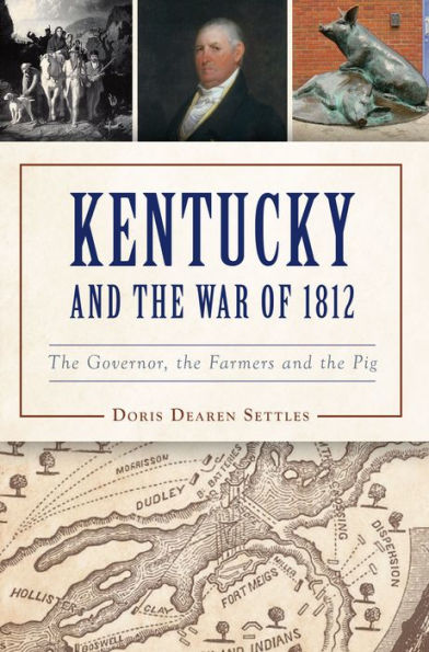 Kentucky and the War of 1812: Governor, Farmers Pig