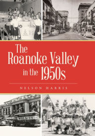 Ebooks files download The Roanoke Valley in the 1950s