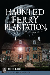 Pdf free ebooks download online Haunted Ferry Plantation RTF by Kristen P. Ellis 9781467157759 English version