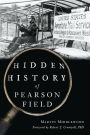 Hidden History of Pearson Field