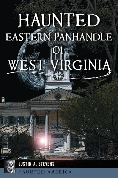 Haunted Eastern Panhandle of West Virginia