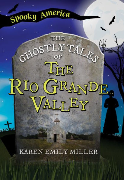 the Ghostly Tales of Rio Grande Valley