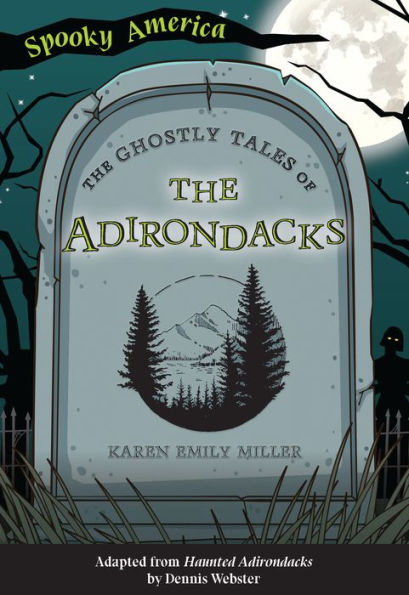 the Ghostly Tales of Adirondacks