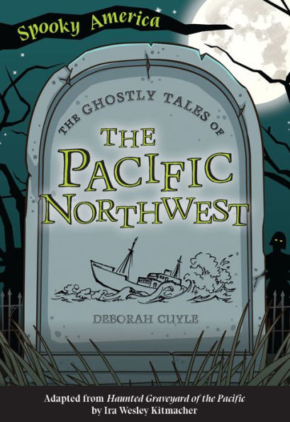 the Ghostly Tales of Pacific Northwest