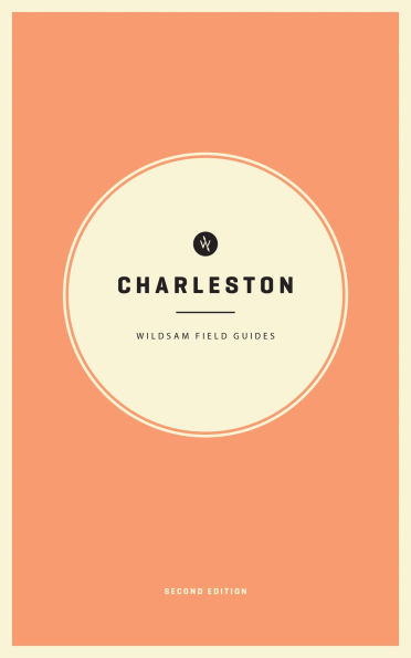 Wildsam Field Guides Charleston 2nd Edition