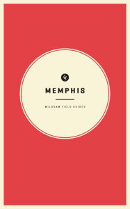 Title: Wildsam Field Guides Memphis, Author: Taylor Bruce