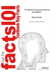 Title: e-Study Guide for: The World of Customer Service by Pattie Gibson-Odgers, ISBN 9780538730464, Author: Cram101 Textbook Reviews