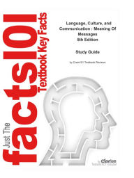 Title: e-Study Guide for: Language, Culture, and Communication : Meaning Of Messages by Nancy Bonvillain, ISBN 9780135135686, Author: Cram101 Textbook Reviews