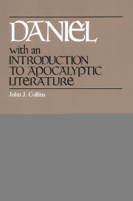 Title: Daniel: Introduction to Apocalyptic Literature, Author: John J. Collins