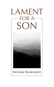 Title: Lament for a Son, Author: Nicholas Wolterstorff