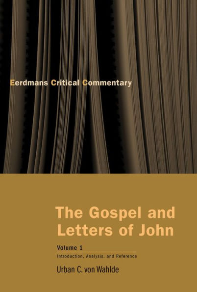 The Gospel and Letters of John, Volume 1: Introduction, Analysis, and Reference