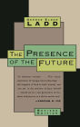 The Presence of the Future: The Eschatology of Biblical Realism