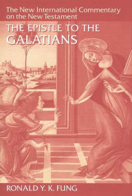 Title: The Epistle to the Galatians, Author: Ronald Y. K. Fung