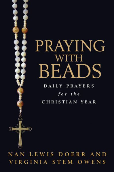 Praying with Beads: Daily Prayers for the Christian Year