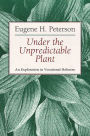 Under the Unpredictable Plant: An Exploration in Vocational Holiness