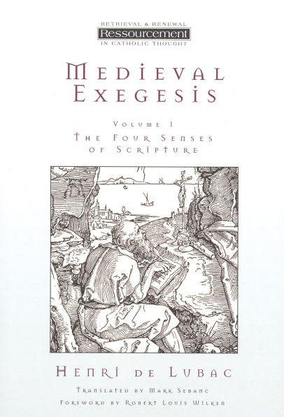 Medieval Exegesis, Vol. 1: The Four Senses of Scripture
