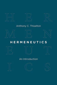 Title: Hermeneutics: An Introduction, Author: Anthony C. Thiselton