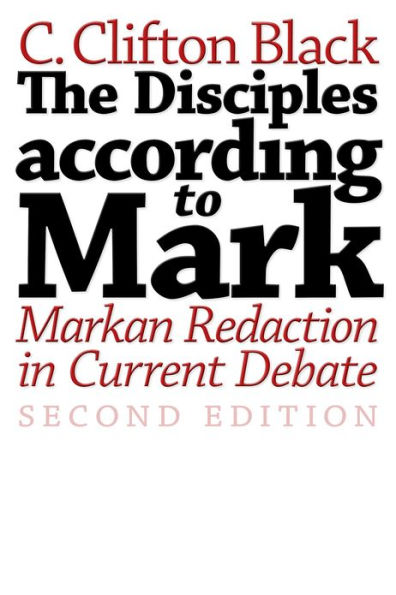 The Disciples according to Mark: Markan Redaction in Current Debate, Second Edition