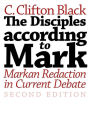 The Disciples according to Mark: Markan Redaction in Current Debate, Second Edition