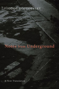 Title: Notes from Underground, Author: Fyodor Dostoevsky