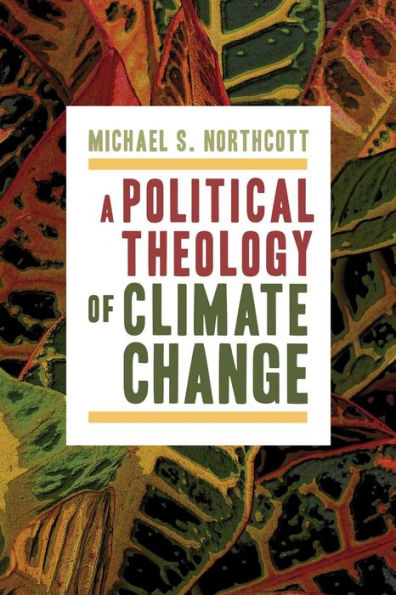 A Political Theology of Climate Change