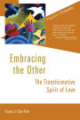 Embracing the Other: The Transformative Spirit of Love