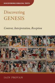 Title: Discovering Genesis: Content, Interpretation, Reception, Author: Iain Provan