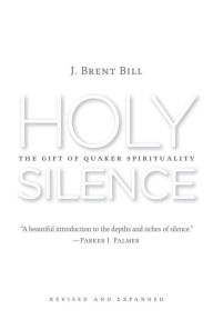 Title: Holy Silence, Author: J. Brent Bill