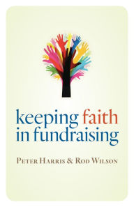 Title: Keeping Faith in Fundraising, Author: Peter Harris