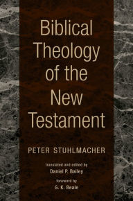 Title: Biblical Theology of the New Testament, Author: Peter Stuhlmacher