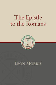 Title: The Epistle to the Romans, Author: Leon Morris