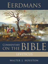 Title: Eerdmans Commentary on the Bible: Leviticus, Author: Walter J. Houston