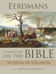 Title: Eerdmans Commentary on the Bible: Wisdom of Solomon, Author: A. Peter Hayman