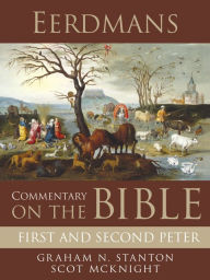 Title: Eerdmans Commentary on the Bible: First and Second Peter, Author: Graham N. Stanton
