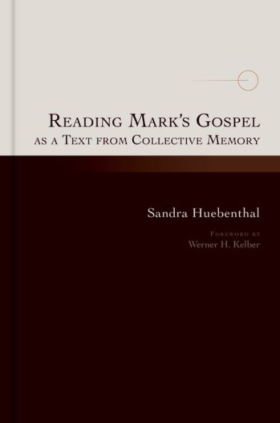 Reading Mark's Gospel as a Text from Collective Memory