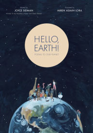 Title: Hello, Earth!: Poems to Our Planet, Author: Joyce Sidman