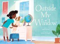 Title: Outside My Window, Author: Linda Ashman