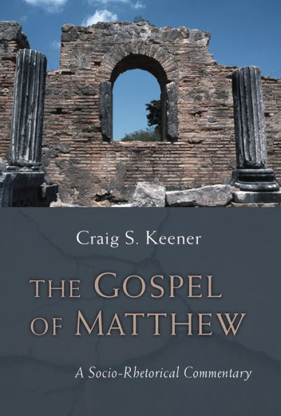 The Gospel of Matthew: A Socio-Rhetorical Commentary