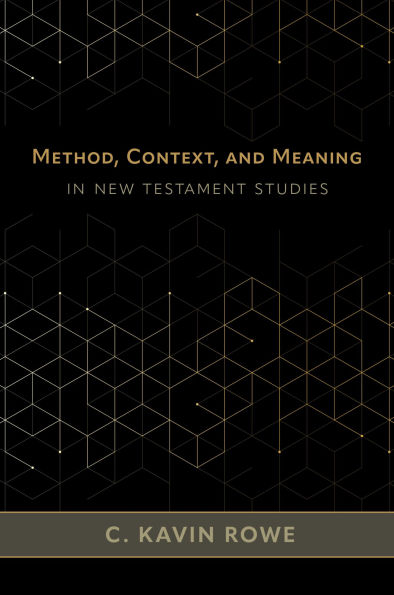 Method, Context, and Meaning in New Testament Studies