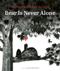 Title: Bear Is Never Alone, Author: Marc Veerkamp