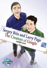 Title: Sergey Brin and Larry Page: The Creators of Google, Author: CW Cooke